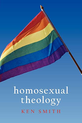Homosexual Theology (9781475938265) by Smith, Ken