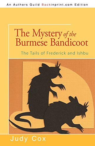 The Mystery of the Burmese Bandicoot: The Tails of Frederick and Ishbu (9781475938388) by Cox, Judy