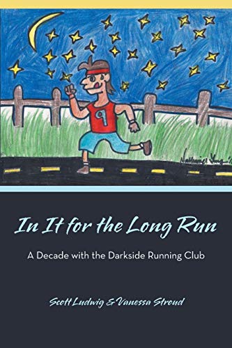 Beispielbild fr In It for the Long Run: A Decade with the Darkside Running Club zum Verkauf von Wonder Book
