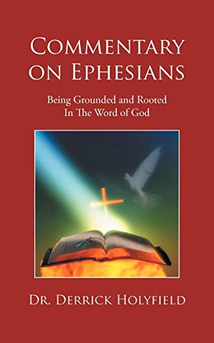 Imagen de archivo de Commentary On Ephesians: Being Grounded And Rooted In The Word Of God a la venta por Lucky's Textbooks
