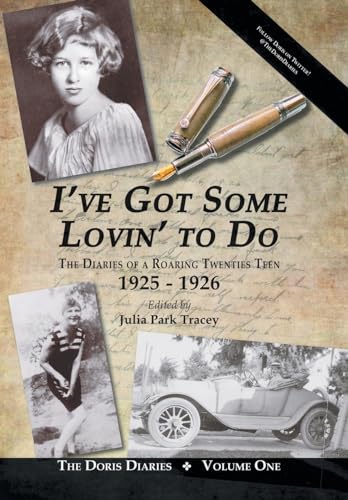 Imagen de archivo de I've Got Some Lovin' to Do: The Diaries of a Roaring Twenties Teen, 1925-1926 a la venta por HPB-Red