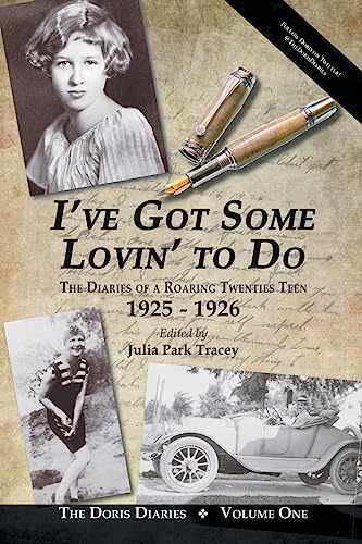 Beispielbild fr I've Got Some Lovin' to Do: The Diaries of a Roaring Twenties Teen, 1925 "1926 zum Verkauf von HPB-Ruby