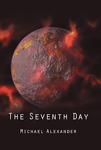 The Seventh Day (9781475939941) by Alexander, Michael