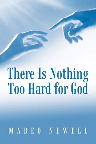 Stock image for There Is Nothing Too Hard for God for sale by Chiron Media