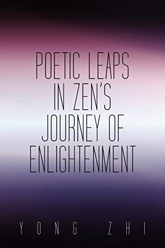 Imagen de archivo de Poetic Leaps In Zen's Journey Of Enlightenment a la venta por Lucky's Textbooks