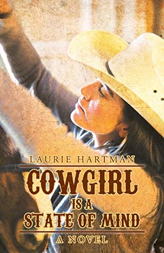 Cowgirl Is a State of Mind (9781475942538) by Hartman, Laurie