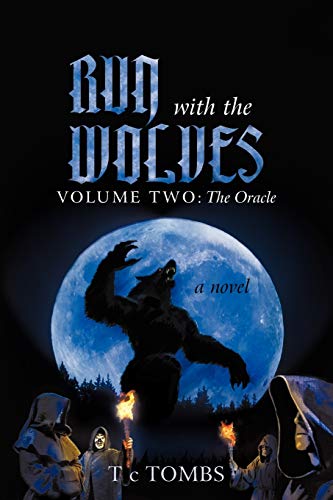 Imagen de archivo de Run with the Wolves: Volume Two: The Oracle a la venta por Lucky's Textbooks