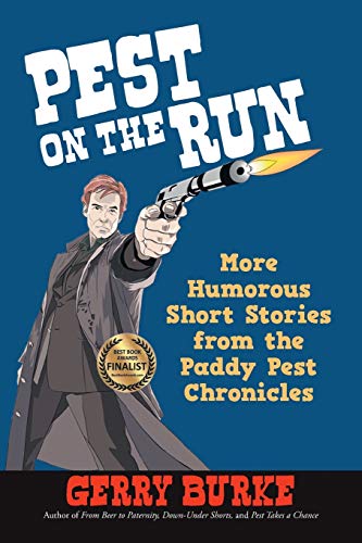 Stock image for Pest on the Run: More Humorous Short Stories from the Paddy Pest Chronicles for sale by Lakeside Books