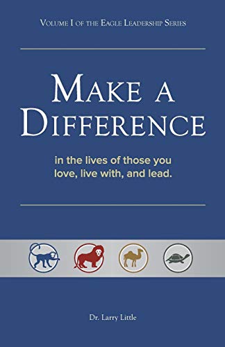 Imagen de archivo de Make a Difference: In the Lives of Those You Love, Live With, and Lead a la venta por Chiron Media