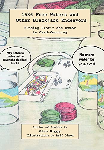 Stock image for 1536 Free Waters and Other Blackjack Endeavors: Finding Profit and Humor in Card-Counting for sale by Lucky's Textbooks