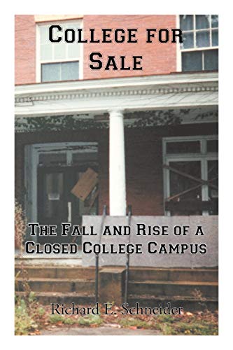 Beispielbild fr College for Sale : The Fall and Rise of a Closed College Campus zum Verkauf von Better World Books
