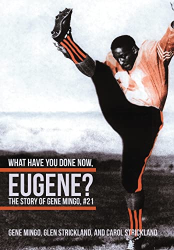 What Have You Done Now, Eugene?: The Story of Gene Mingo, #21 (9781475947335) by Mingo, Gene; Strickland, Carol