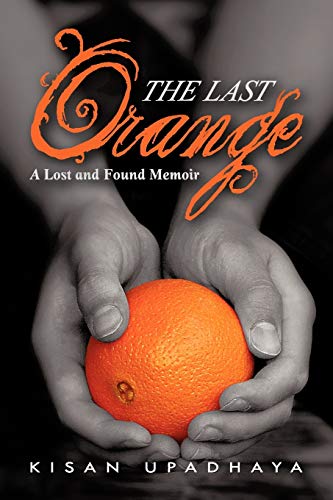 Imagen de archivo de The Last Orange : A Lost and Found Memoir a la venta por Better World Books