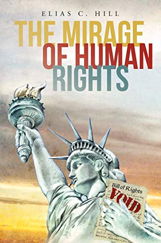 Imagen de archivo de The Mirage of Human Rights a la venta por Lucky's Textbooks