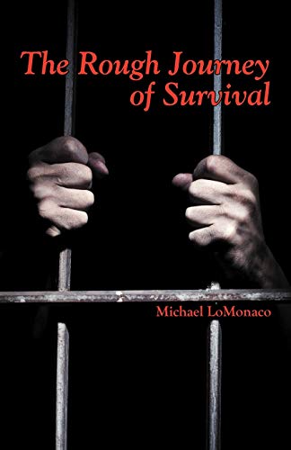 The Rough Journey of Survival (9781475949292) by LoMonaco, Michael