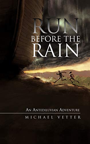 Imagen de archivo de Run Before the Rain: An Antediluvian Adventure a la venta por Lucky's Textbooks