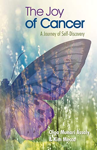 Stock image for The Joy of Cancer: A Journey of Self-Discovery for sale by dsmbooks