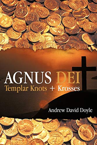 Stock image for Agnus Dei: Templar Knots + Krosses for sale by ThriftBooks-Atlanta