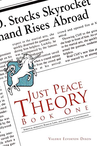 Stock image for Just Peace Theory Book One: Spiritual Morality, Radical Love, and the Public Conversation for sale by HPB-Red