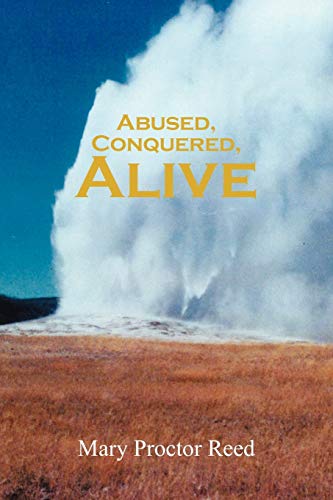 Imagen de archivo de Abused, Conquered, Alive a la venta por Lucky's Textbooks