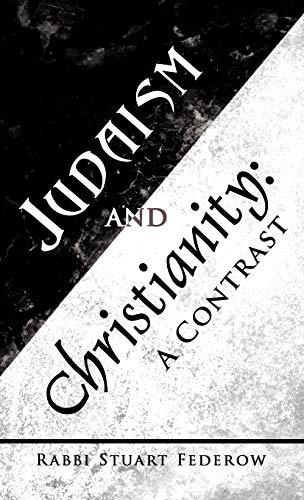 9781475954739: Judaism and Christianity: A Contrast