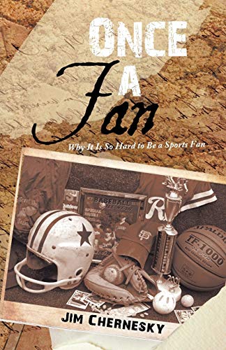 Beispielbild fr Once a Fan: Why It Is So Hard to Be a Sports Fan zum Verkauf von Dream Books Co.