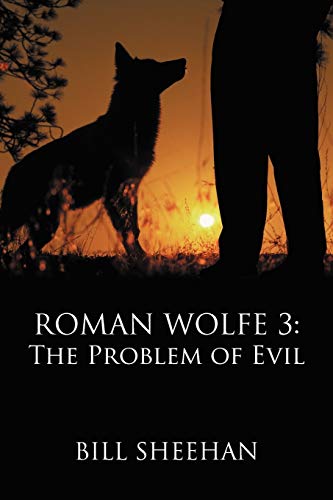 Roman Wolfe 3: The Problem Of Evil (9781475955477) by Sheehan, Bill