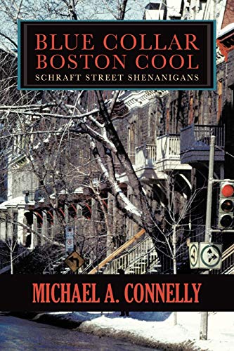 Beispielbild fr Blue Collar Boston Cool: Schraft Street Shenanigans zum Verkauf von ThriftBooks-Dallas