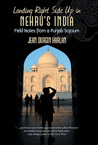Stock image for Landing Right Side Up in Nehru's India: Field Notes from a Punjab Sojourn for sale by Lucky's Textbooks