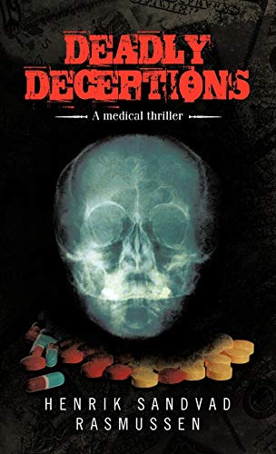 Beispielbild fr Deadly Deceptions: A Medical Thriller zum Verkauf von Lucky's Textbooks
