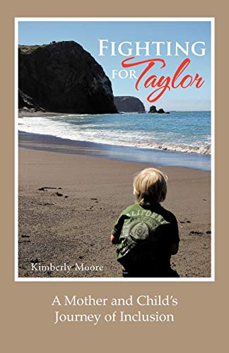 Stock image for Fighting for Taylor: A Mother and Child's Journey of Inclusion for sale by ThriftBooks-Dallas
