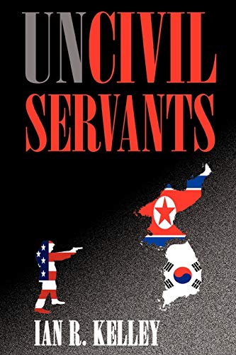 Imagen de archivo de Uncivil Servants a la venta por Lucky's Textbooks