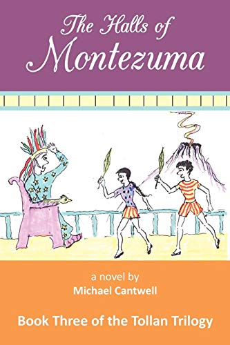 Beispielbild fr The Halls of Montezuma: Book Three of the Tollan Trilogy zum Verkauf von WorldofBooks