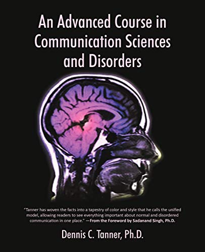 Beispielbild fr An Advanced Course in Communication Sciences and Disorders zum Verkauf von Better World Books