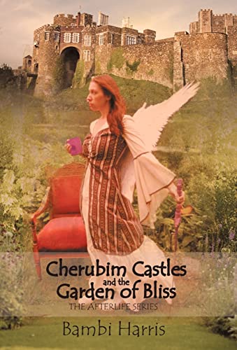 Imagen de archivo de Cherubim Castles and the Garden of Bliss: The Elysium Scrolls a la venta por Lucky's Textbooks