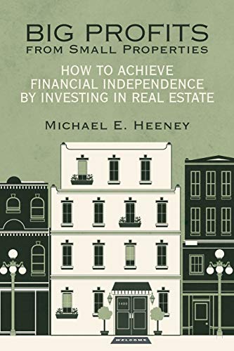 Beispielbild fr Big Profits from Small Properties: How to Achieve Financial Independence by Investing in Real Estate zum Verkauf von HPB-Red