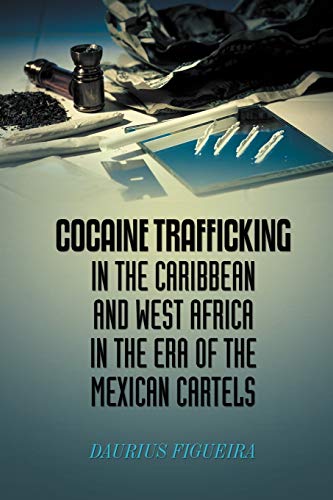 Stock image for Cocaine Trafficking in the Caribbean and West Africa in the Era of the Mexican Cartels for sale by Bookmans