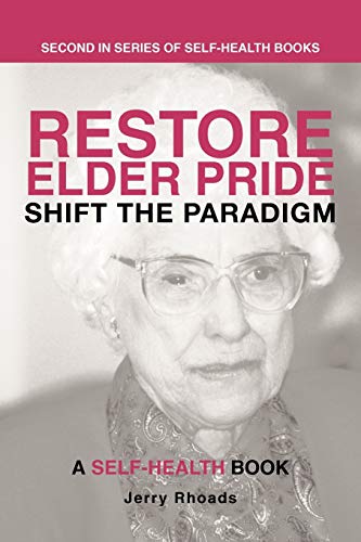 Imagen de archivo de Restore Elder Pride Shift the Paradigm a la venta por PBShop.store US