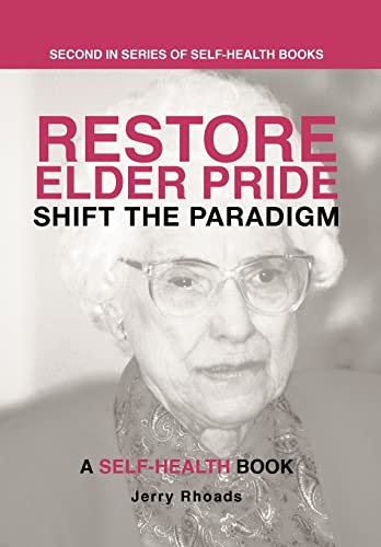 Imagen de archivo de Restore Elder Pride: Shift the Paradigm a la venta por Lucky's Textbooks