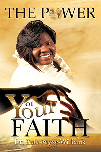 Imagen de archivo de The Power of Your Faith a la venta por Lucky's Textbooks