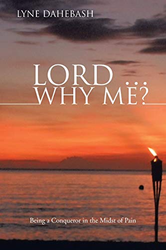 Beispielbild fr Lord . Why Me?: Being a Conqueror in the Midst of Pain zum Verkauf von Chiron Media