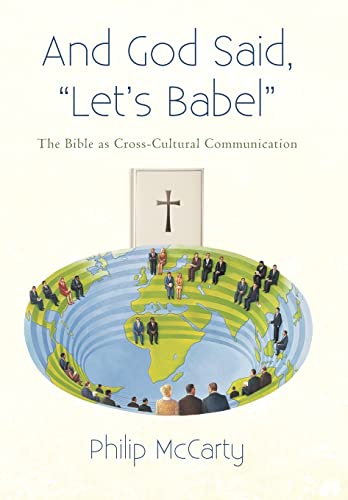 Stock image for And God Said, Let's Babel: The Bible as Cross-Cultural Communication for sale by HPB-Red