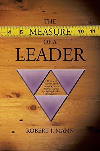 9781475967944: The Measure of a Leader: A Review of Theories About Leadership and a Methodology for Appraising Leader Effectiveness