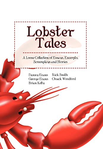 Imagen de archivo de Lobster Tales: A Loose Collection of Essays, Excerpts, Screenplays and Stories a la venta por Lucky's Textbooks