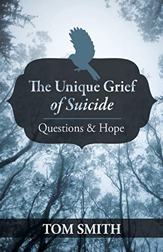 Stock image for The Unique Grief of Suicide: Questions and Hope for sale by Chiron Media