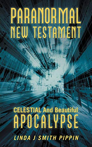 Stock image for Paranormal New Testament: Celestial and Beautiful Apocalypse for sale by Chiron Media