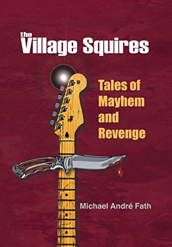 9781475971699: The Village Squires - Tales of Mayhem and Revenge