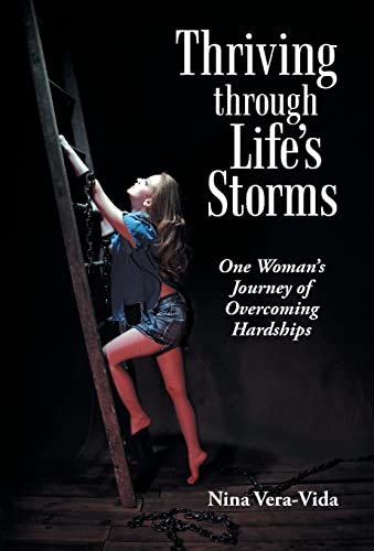 Stock image for Thriving Through Life's Storms: One Woman's Journey of Overcoming Hardships for sale by Lucky's Textbooks