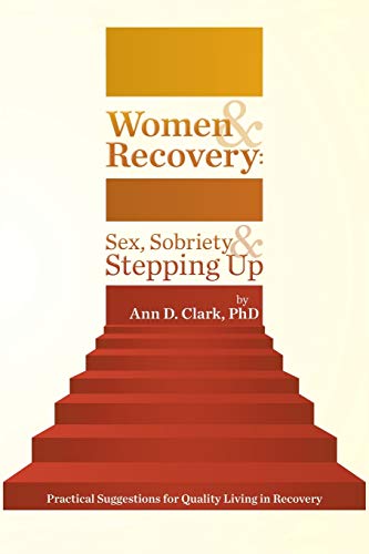 Stock image for Women Recovery Sex, Sobriety Stepping Up Practical Suggestions for Quality Living in Recovery for sale by PBShop.store US