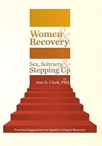 9781475972849: Women & Recovery: Sex, Sobriety, & Stepping Up: Practical Suggestions for Quality Living in Recovery